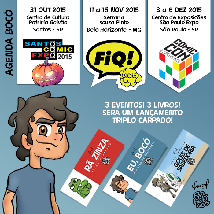 Agenda, Marçal, Proféticos, Goles de Sabedoria, Rã Zinza, Eu Bocó, FIQ, CCXP, Santos Comic Expo