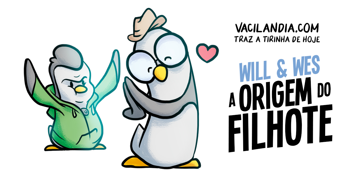 Will e Wes a origem do filhote T