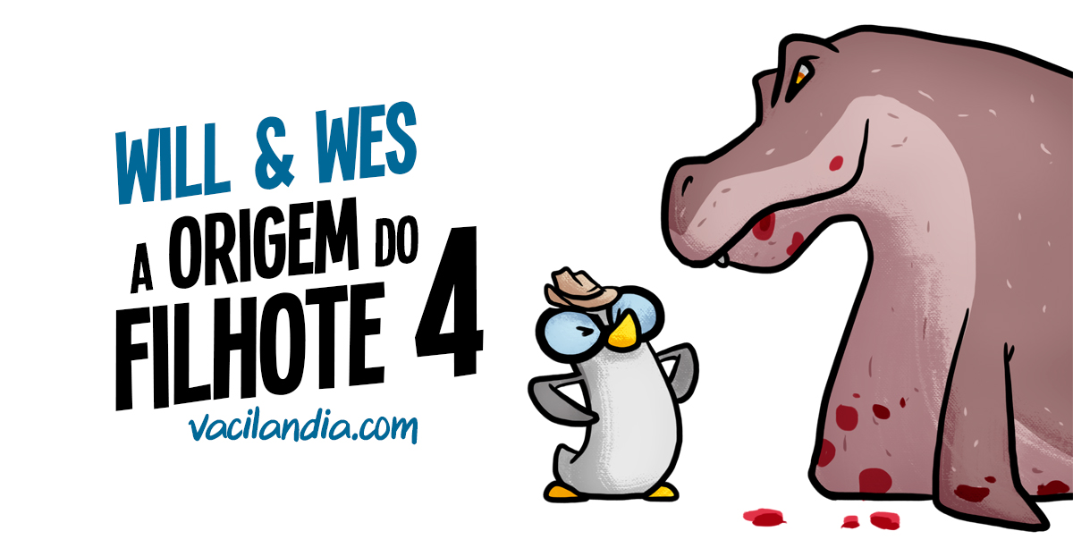 Will e Wes A origem do filhote 4t