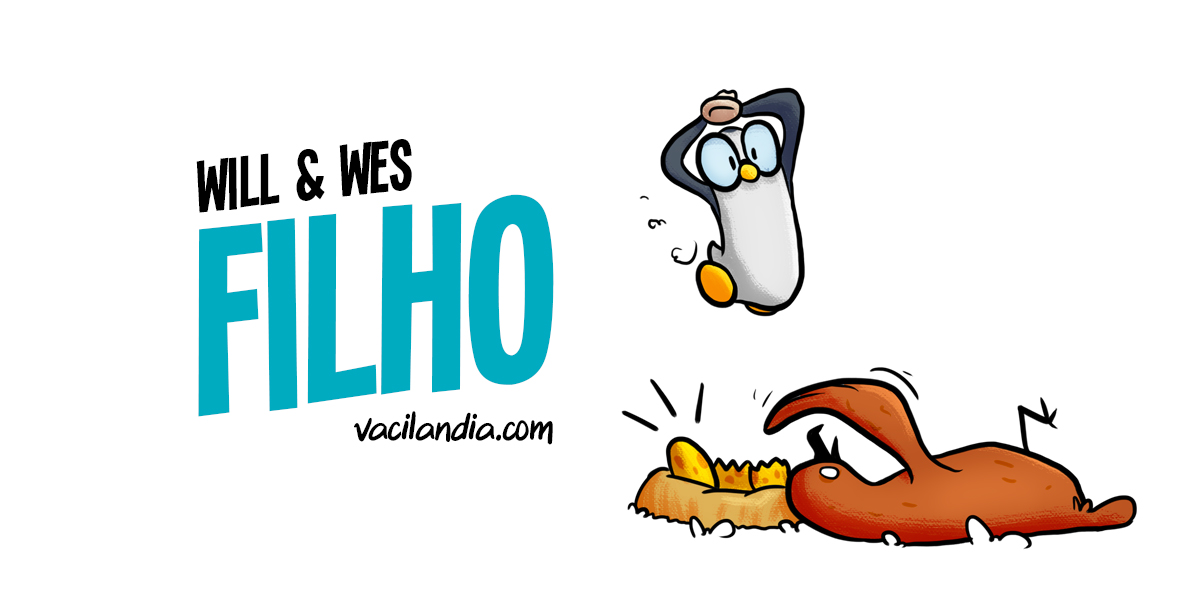 Will e Wes e o filhot