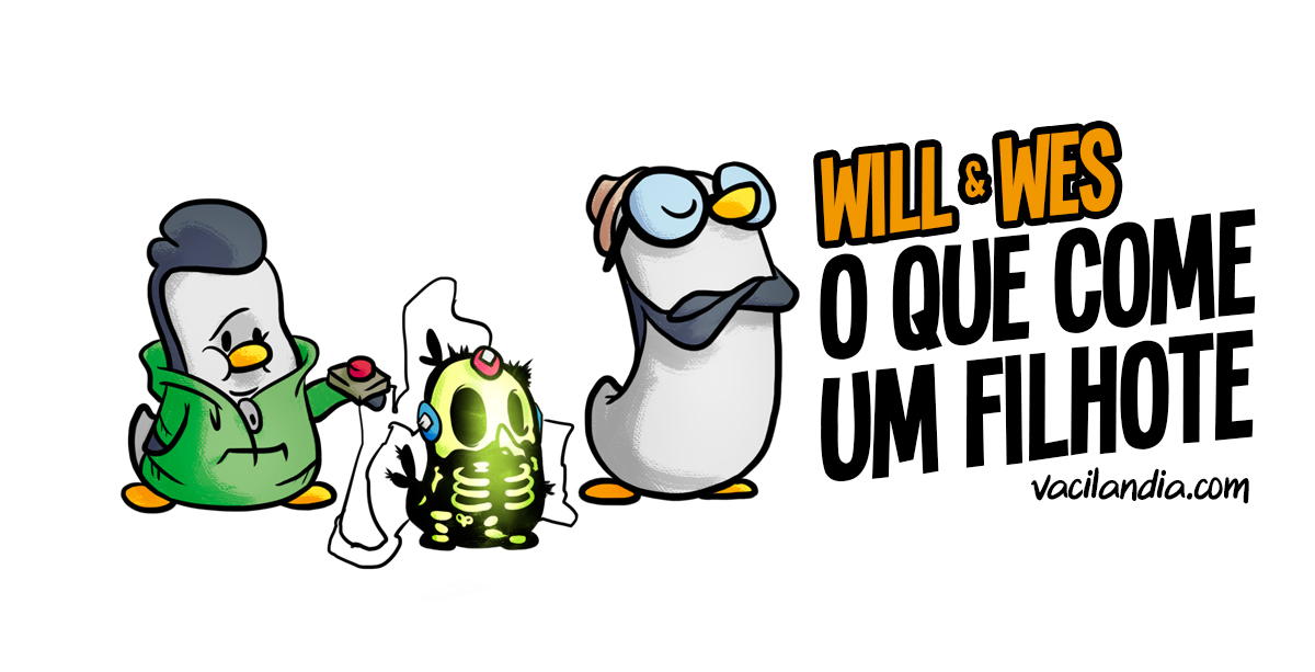 Will e Wes O que come um filhoteT